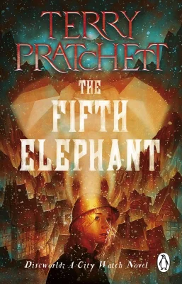 The Fifth Elephant (Discworld Novel 24) by Terry Pratchett (Kindle Edition)