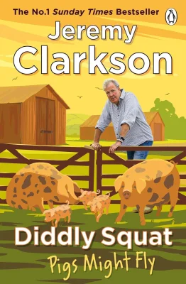Jeremy Clarkson - Diddly Squat: Pigs Might Fly (Kindle Edition)